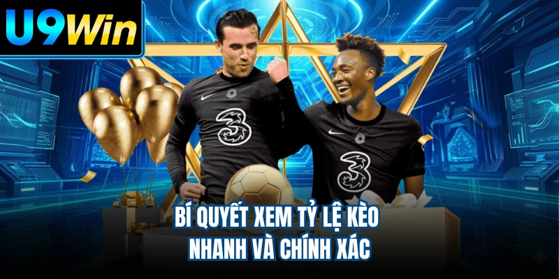 Bí quyết xem tỷ lệ kèo nhanh và chính xác