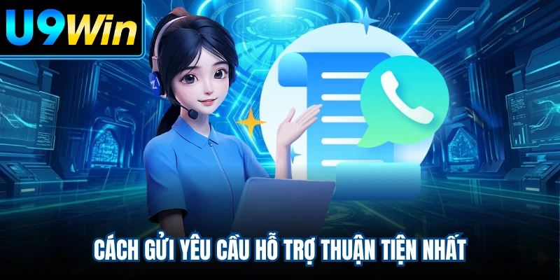 Cách gửi yêu cầu hỗ trợ thuận tiện nhất