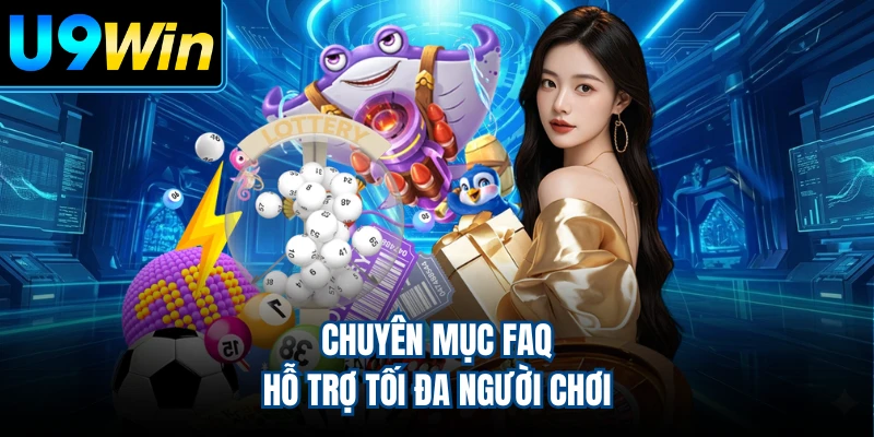 Chuyên mục FAQ hỗ trợ tối đa người chơi