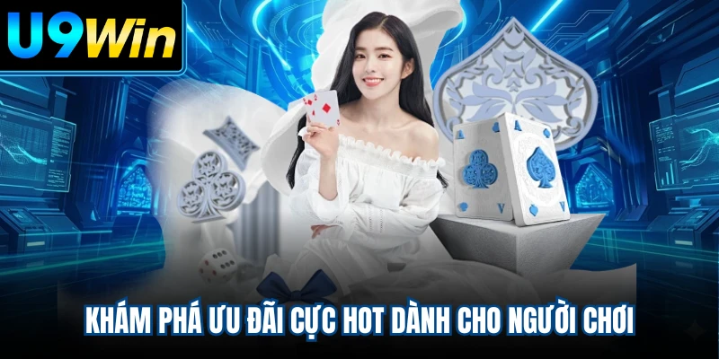 Khám phá ưu đãi cực hot dành cho người chơi
