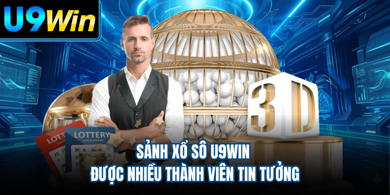 Sảnh xổ sô U9WIN được nhiều thành viên tin tưởng